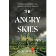 thumbnail image 1 of The Angry Skies: A Physicians Journey Into Cambodia's Heart Of Darkness, (Paperback), 1 of 1