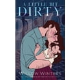 thumbnail image 1 of A Little Bit Dirty: Artist Rendition, (Paperback), 1 of 1
