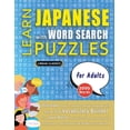 thumbnail image 1 of LEARN JAPANESE WITH WORD SEARCH PUZZLES FOR ADULTS - Discover How to Improve Foreign Language Skills with a Fun Vocabula, (Paperback), 1 of 1