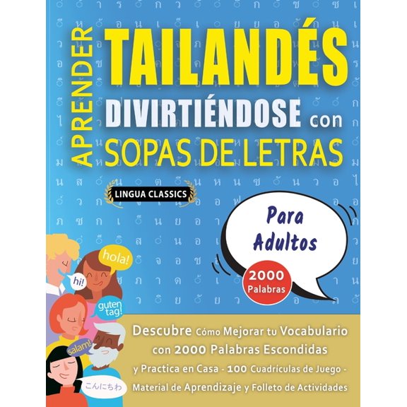 APRENDER TAILANDS DIVIRTINDOSE CON SOPAS DE LETRAS - PARA ADULTOS - Descubre Cmo Mejorar tu Vocabulario con 2000 Pala, (Paperback)