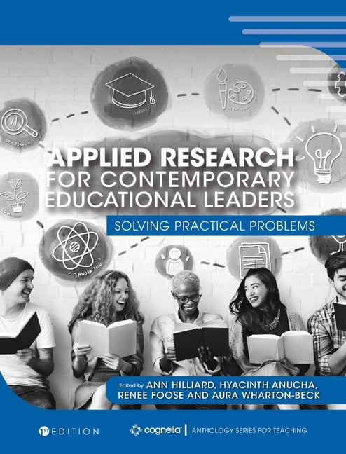 Applied Research for Contemporary Educational Leaders: Solving Practical Problems, (Hardcover)