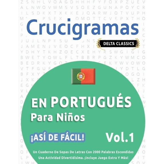 Crucigramas En Portugués Para Niños - ¡Asà de Fácil! - Vol.1 - Delta Classics - Un Cuaderno de Sopas de Letras Con 2000 , (Paperback)