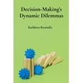 thumbnail image 1 of Decision-Making's Dynamic Dilemmas: Assessing The Impact Of Biases On Decision Making Through Psychological Models, (Paperback), 1 of 1