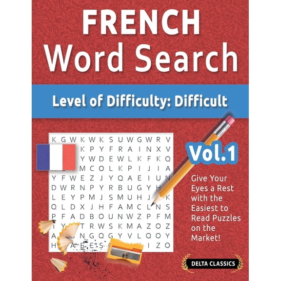 French Word Search - Level of Difficulty: Hard - Vol.1 - Delta Classics - Give Your Eyes a Rest with the Easiest to Read, (Paperback)