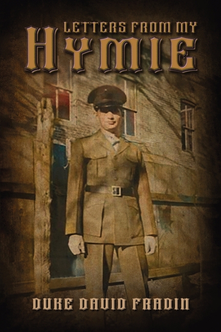 Letters from My Hymie: From Ukraine to the U.S.: A Jewish Family's Tale, (Paperback)