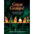thumbnail image 1 of Great Groups!: Creating and Leading Effective Groups, (Hardcover), 1 of 1
