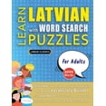 thumbnail image 1 of LEARN LATVIAN WITH WORD SEARCH PUZZLES FOR ADULTS - Discover How to Improve Foreign Language Skills with a Fun Vocabular, (Paperback), 1 of 1