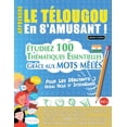 thumbnail image 1 of Apprendre Le TÃ©lougou En s'Amusant - Pour Les DÃ©butants: Niveau Facile Et IntermÃ©diaire - Ãtudiez 100 ThÃ©matiques E, (Paperback), 1 of 1