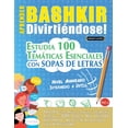 thumbnail image 1 of Aprender Bashkir DivirtiÃ©ndose! - Nivel Avanzado: Intermedio a DifÃ­cil - Estudia 100 TemÃ¡ticas Esenciales Con Sopas de L, (Paperback), 1 of 1