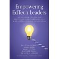 thumbnail image 1 of Empowering EdTech Leaders: An Insider's Guide to Surviving and Thriving as a K-12 Instructional Innovator, (Paperback), 1 of 1