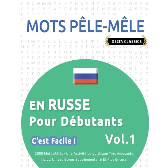 Mots Ple-Mle En Russe Pour Dbutants - c'Est Facile ! - Vol.1 - Delta Classics - 2000 Mots Mls - Une Activit L, (Paperback)