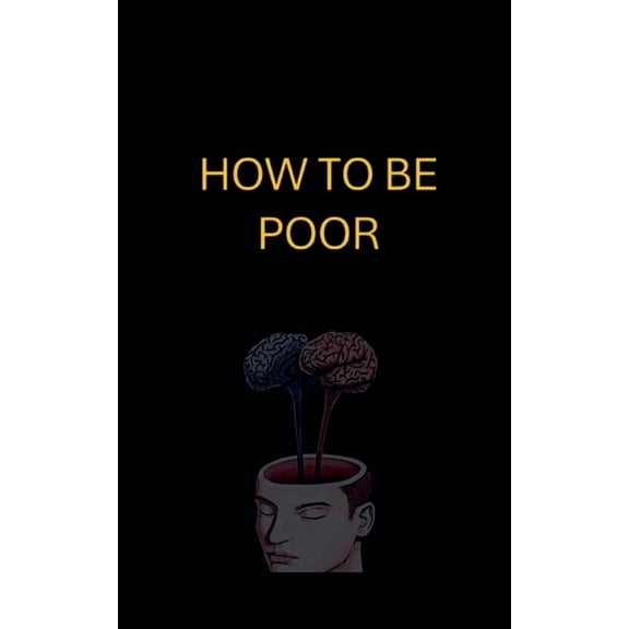 How to Be Poor, (Paperback)