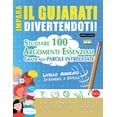 thumbnail image 1 of Impara Il Gujarati Divertendoti! - Livello Avanzato: Intermedio a Difficile - Studiare 100 Argomenti Essenziali Grazie A, (Paperback), 1 of 1