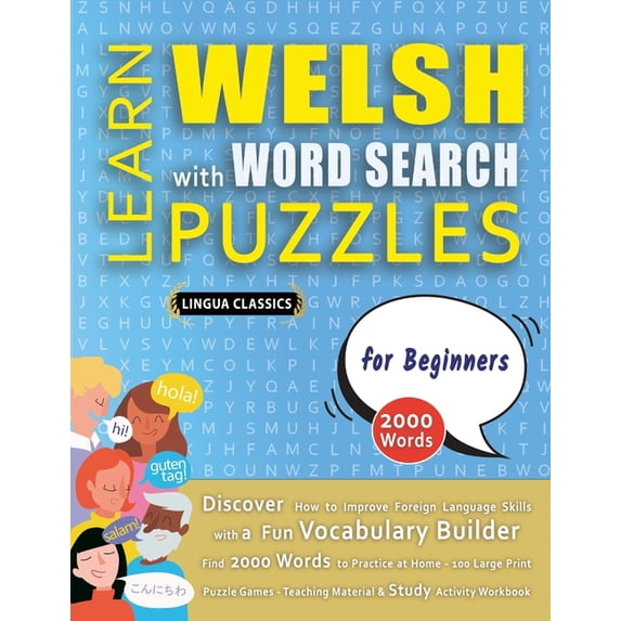 LEARN WELSH WITH WORD SEARCH PUZZLES FOR BEGINNERS - Discover How to Improve Foreign Language Skills with a Fun Vocabula, (Paperback)