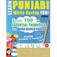 thumbnail image 1 of Learn Punjabi While Having Fun! - Advanced: Intermediate to Practiced - Study 100 Essential Thematics with Word Search P, (Paperback), 1 of 1