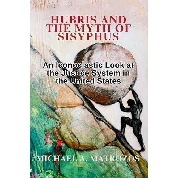 Hubris and the Myth of Sisyphus, (Hardcover)