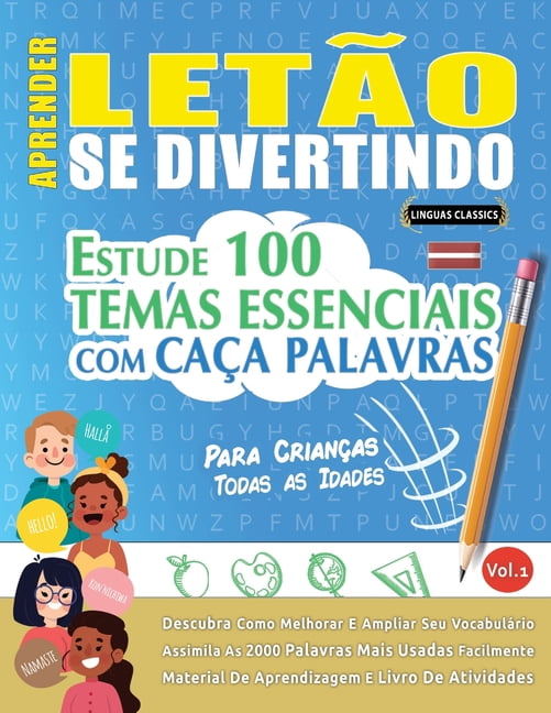 Aprender LetÃ£o Se Divertindo! - Para CrianÃ§as: Todas as Idades - Estude 100 Temas Essenciais Com CaÃ§a Palavras - Vol.1, (Paperback)