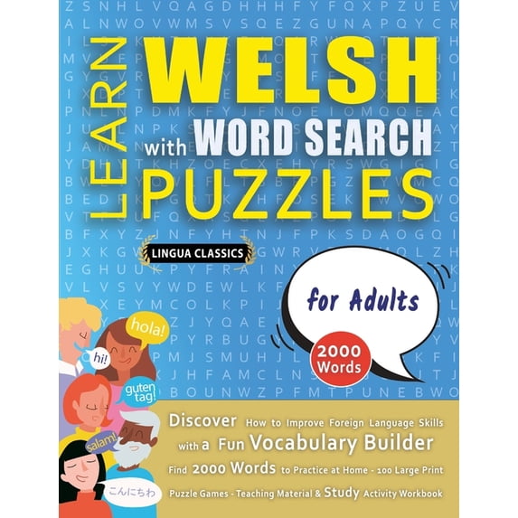 LEARN WELSH WITH WORD SEARCH PUZZLES FOR ADULTS - Discover How to Improve Foreign Language Skills with a Fun Vocabulary , (Paperback)