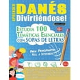 thumbnail image 1 of Aprender DanÃ©s DivirtiÃ©ndose! - Para Principiantes: FÃ¡cil a Intermedio - Estudia 100 TemÃ¡ticas Esenciales Con Sopas de L, (Paperback), 1 of 1