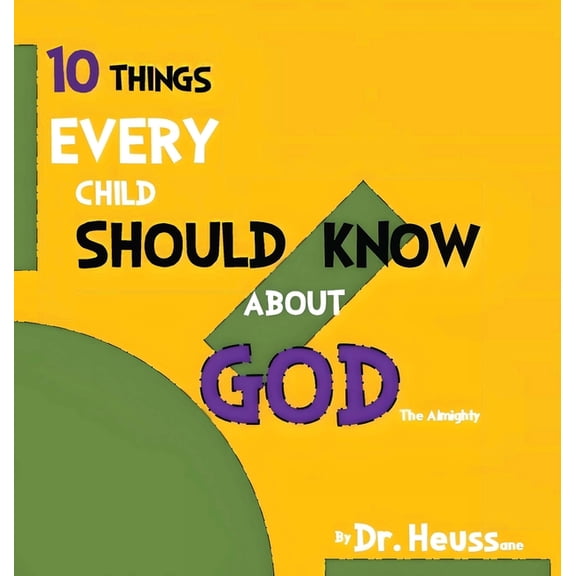 10 Things Every Child Should Know about God, (Hardcover)