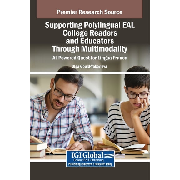 Supporting Polylingual EAL College Readers and Educators Through Multimodality: AI-Powered Quest for Lingua Franca, (Hardcover)