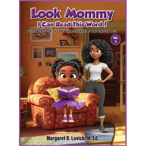 Look Mommy, I Can Read This Word (Vol. 5) Sight Words for Children (Kindergarten to 2nd Grade) & ESL, (Hardcover)