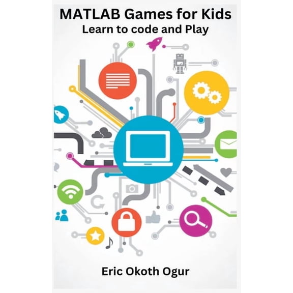 MATLAB Games for Kids: Learn to Code and Play, (Paperback)