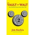 thumbnail image 1 of The Vault of Walt: Volume 2: Unofficial, Unauthorized, Uncensored Disney Stories Never Told, (Hardcover), 1 of 1