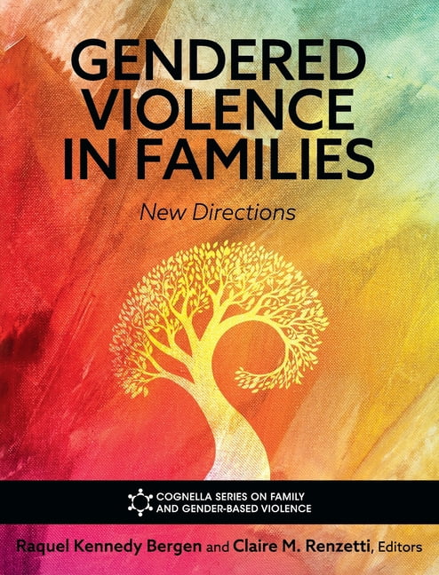 Gendered Violence in Families: New Directions, (Hardcover)