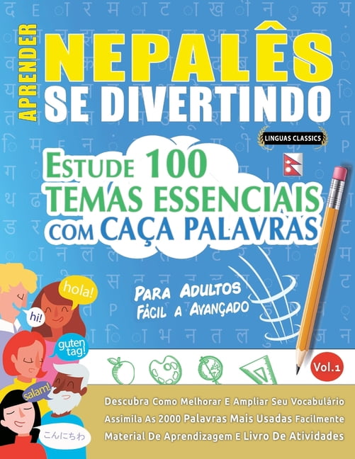 Aprender NepalÃªs Se Divertindo! - Para Adultos: FÃ¡cil a AvanÃ§ado - Estude 100 Temas Essenciais Com CaÃ§a Palavras - Vol.1, (Paperback)