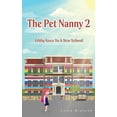 thumbnail image 1 of The Pet Nanny 2: Libby Goes To A New School, (Hardcover), 1 of 1