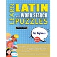 thumbnail image 1 of LEARN LATIN WITH WORD SEARCH PUZZLES FOR BEGINNERS - Discover How to Improve Foreign Language Skills with a Fun Vocabula, (Paperback), 1 of 1