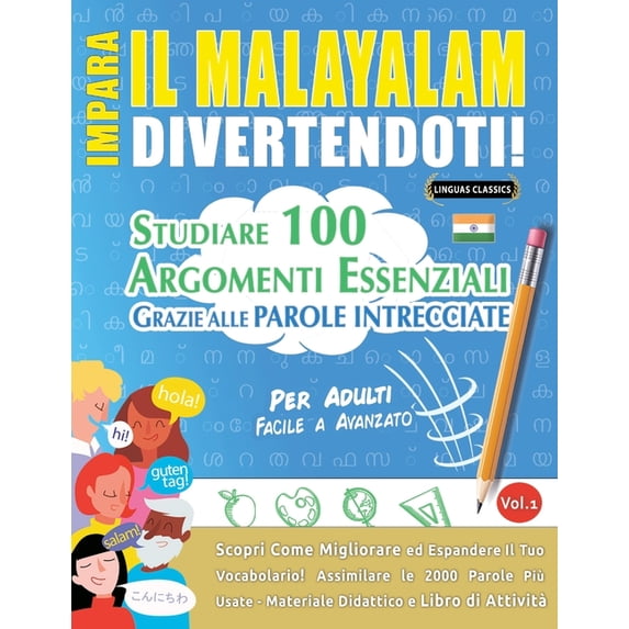 Impara Il Malayalam Divertendoti! - Per Adulti: Facile a Avanzato - Studiare 100 Argomenti Essenziali Grazie Alle Parole, (Paperback)