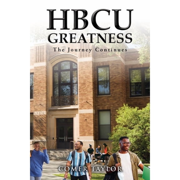 HBCU Greatness: The Journey Continues, (Paperback)