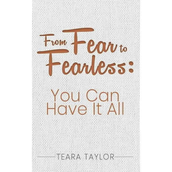 From Fear To Fearless, (Hardcover)