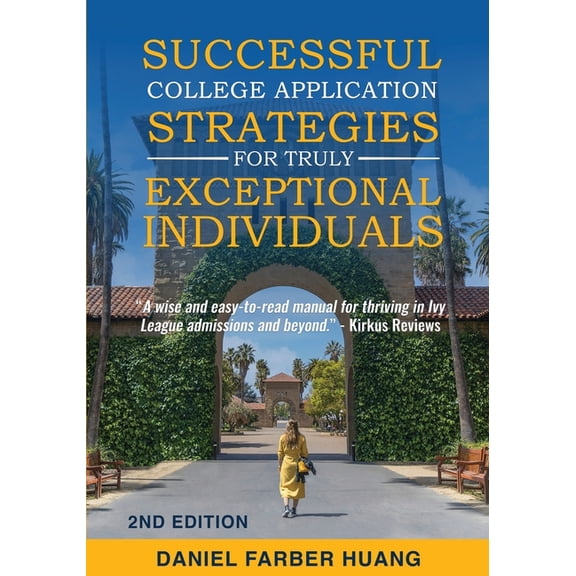 Successful College Application Strategies for Truly Exceptional Individuals, (Paperback)