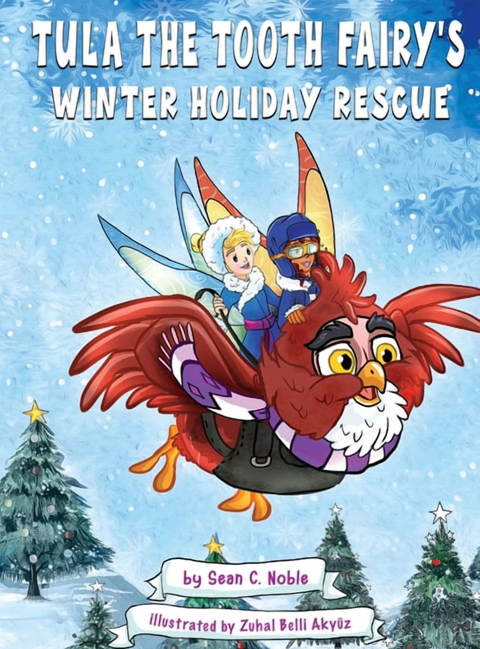 Tula the Tooth Fairy's Winter Holiday Rescue, (Hardcover)