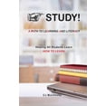 thumbnail image 1 of STUDY! A Path to Learning and Literacy: Helping All Students Learn How To Learn, (Paperback), 1 of 1