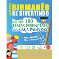 thumbnail image 1 of Aprender BirmanÃªs Se Divertindo! - Para Adultos: FÃ¡cil a AvanÃ§ado - Estude 100 Temas Essenciais Com CaÃ§a Palavras - Vol., (Paperback), 1 of 1