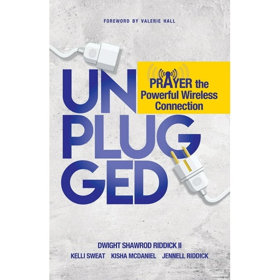 Unplugged: Prayer The Powerful Wireless Connection, (Paperback)