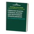 thumbnail image 1 of Pre-Owned UNSOLVED DEATHS STRANGE DEATHS AND MYSTERIOUS DISAPPEARANCES, 9781435169289, 143516928X, Paperback,, 1 of 1