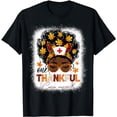 thumbnail image 1 of One thankful CVICU Nurse thanksgiving messy bun black women T-Shirt, 1 of 5