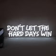 thumbnail image 1 of UPONRAY Don't Let The Hard Days Win Neon Signs, 15.8"*5.2" Dimmable & USB-Powered LED Neon Light, Stylish Wall Decor for Bed Room, Living Room, Baby's Room, Bar, Party, 1 of 8