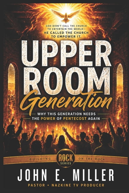 UPPER ROOM Generation: Why This Generation Needs the Power of Pentecost Again, (Paperback)