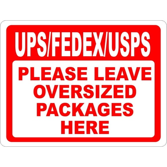 UPS FEDEX USPS Please Leave Oversized Packages Here Sign