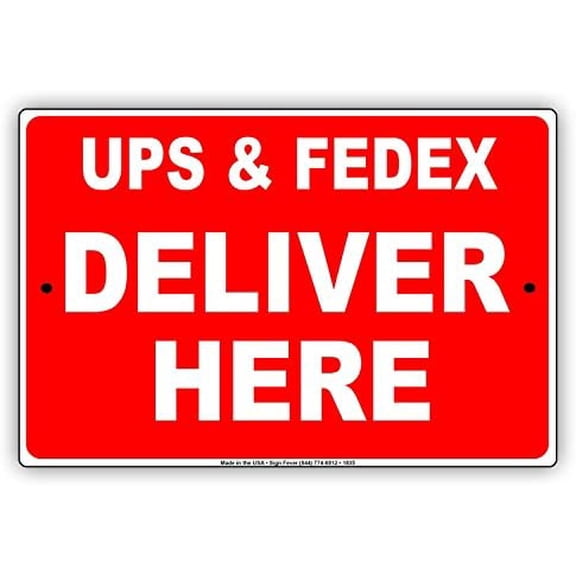 UPS & FedEx Deliver Here Mail Drop Off Services Alert Attention Caution Warning Notice Aluminum Metal Tin 8"x12" Sign Plate