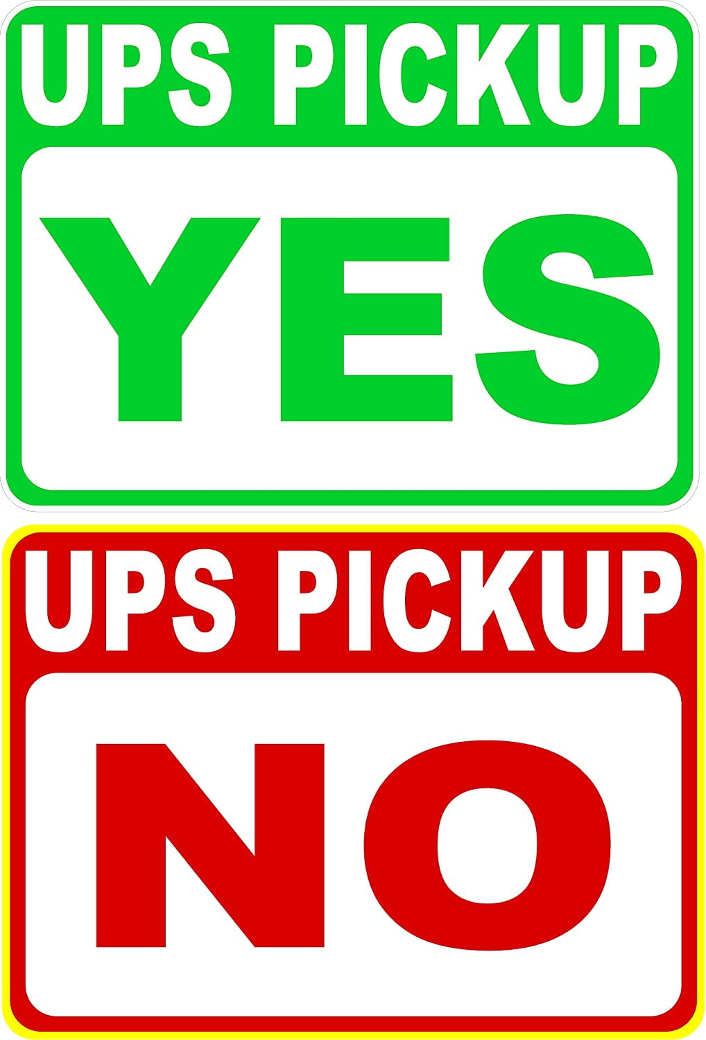 UPS Yes Pick Up No PickUp Sign. 2Sided. 12x18 Metal. Made in USA