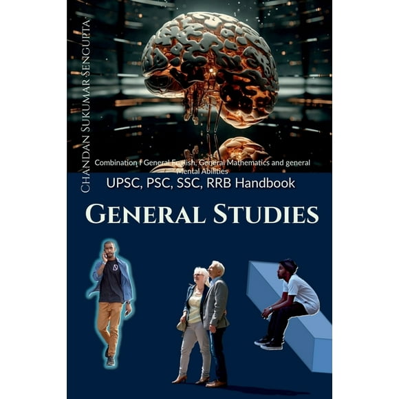 UPSC, PSC, SSC, RRB Handbook General Studies: Sourcebook for accelerationg Self Studies., (Paperback)