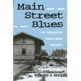 thumbnail image 1 of Urban Life & Urban Landscape Main Street Blues: The Decline of Small-Town America, (Paperback), 1 of 1
