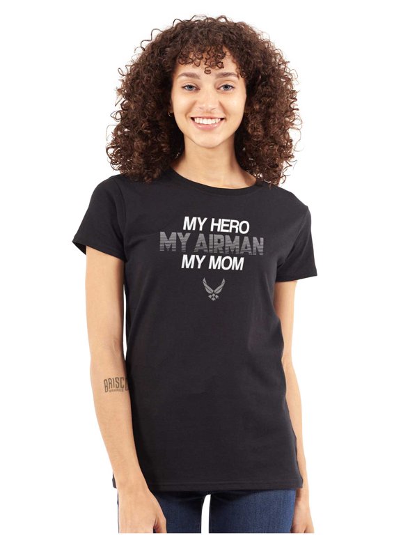 Airman My Hero My Mom Women's T Shirt Ladies Tee Brisco Brands X